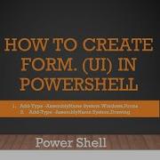13 Power Shell How To Create Form UI Creation