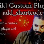 How To Build A Custom Wordpress Plugin And Shortcode