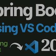 Spring Boot Using VS Code 2025 Create Spring Boot Project In Visual Studio Code