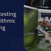 Backtesting Algorithmic Trading Strategies