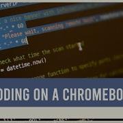 Coding On Chromebooks Python C NEW UPDATED VIDEO In Description
