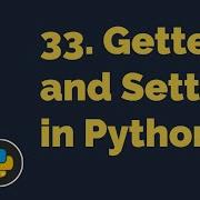 Property Decorators Getters And Setters In Python Python Tutorials For Beginners