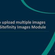 How To Upload Multiple Images To The Sitefinity Images Module