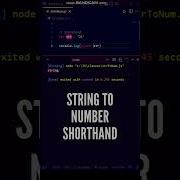 Part 2 Convert Strings To Numbers In JS TYPE CONVERSION Shorthand Shorts Javascript Coding