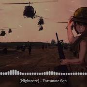 Nightcore Fortunate Son