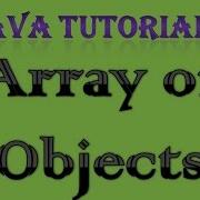 Array Of Objects In Java Tutorial