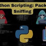 Python Scripting Packet Sniffing