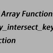 PHP Array Functions Array Intersect Key Function