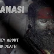 Varanasi Where Life Meets Death