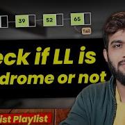 L10 Check If A LinkedList Is Palindrome Or Not Multiple Approaches