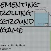 Code A Scrolling Background In Pygame Objects Games With Python Chapter 9 Video 9