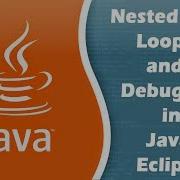 Как создать вложенные циклы For и использовать отладчик в Java Eclipse