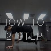 HOW TO BREAKDANCE 2 STEP Footwork