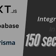 Integrate Next Js Prisma ORM Supabase PostgreSQL In 150 Seconds