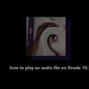 How To Play An Audio File In Your IOS App Using Xcode 10 1