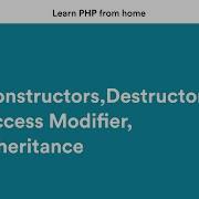 Constructors Destructors Access Modifier And Inheritance In PHP