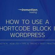 How To Use WordPress Shortcode Blocks