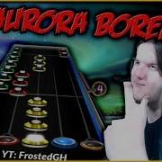 Aurora Borealis CH Version FIRST EVER TECH FC Clone Hero