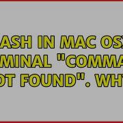 Bash In Mac OSX Terminal Command Not Found Why 5 Solutions