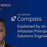 Compass Explained By An Atlassian Principal Solutions Engineer