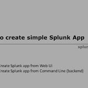 Splunk Basics How To Create Splunk App