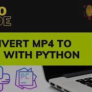 Convert Mp4 To Mp3 In Python