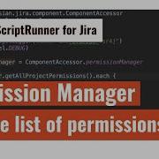 ScriptRunner For Jira Get All Project Permissions