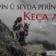 Lavîn Seyda Perînçek KEÇA ARÎ