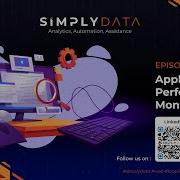 Simply Data Episode 10 Application Performance Monitoring