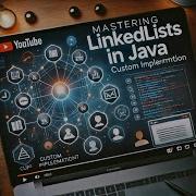 Custom LinkedList Implementation In Java LinkedList In Java Custom Implementation Explained