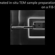 Electronics Automated In Situ TEM Sample Preparation On A FIB SEM