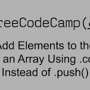 Add Elements To The End Of An Array Using Concat Instead Of Push Functional Programming