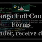 Django Full Course 15 0 Django Forms Render With Template Receive Data