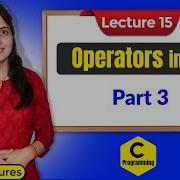 C 15 Operators In C Part 3 C Programming Tutorials