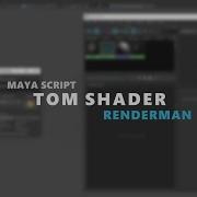 TomShader Maya Auto Shader Script For Renderman