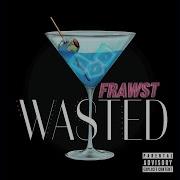 Wasted