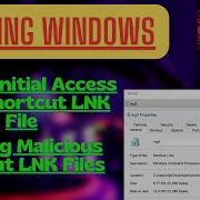 How To Use Shortcut LNK Files On Windows Malware Delivery Initial Access