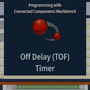 Off Delay TOF Timer Allen Bradley Connected Components Workbench TOF Timers