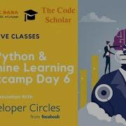 Python Machine Learning Bootcamp Day 6 College Baba The Code Scholar Must Watch
