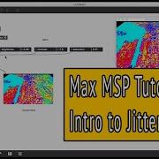 Max MSP Tutorial Intro To Jitter Pt 1