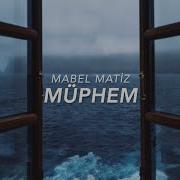 Mabel Matiz Müphem Lyrics