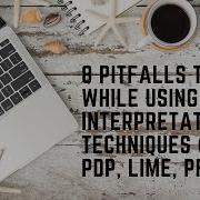 8 Pitfalls To Avoid While Using Machine Learning Interpretation Techniques SHAP PDP LIME PFI
