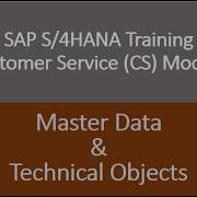 Video 04 SAP S 4HANA Customer Service CS Module Training Master Data Technical Objects In CS
