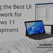 Picking The Best UI Framework For Windows 11 Development