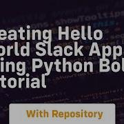 Creating Hello World Slack App Using Python Bolt Tutorial