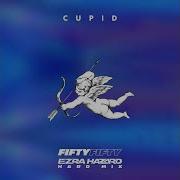 FIFTY FIFTY Cupid Ezra Hazard Hard Mix