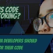 The Truth About Code Refactoring What Is Code Refactoring