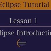 What Is Eclipse Overview Features Lesson 1