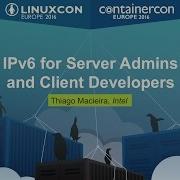 IPv6 For Server Admins And Client Developers By Thiago Macieira Intel