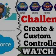 Create Use Custom Controllers Visualforce Basics Salesforce Challenge 9